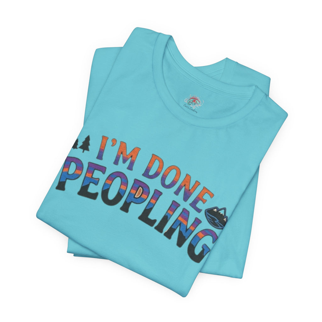I’m done peopling