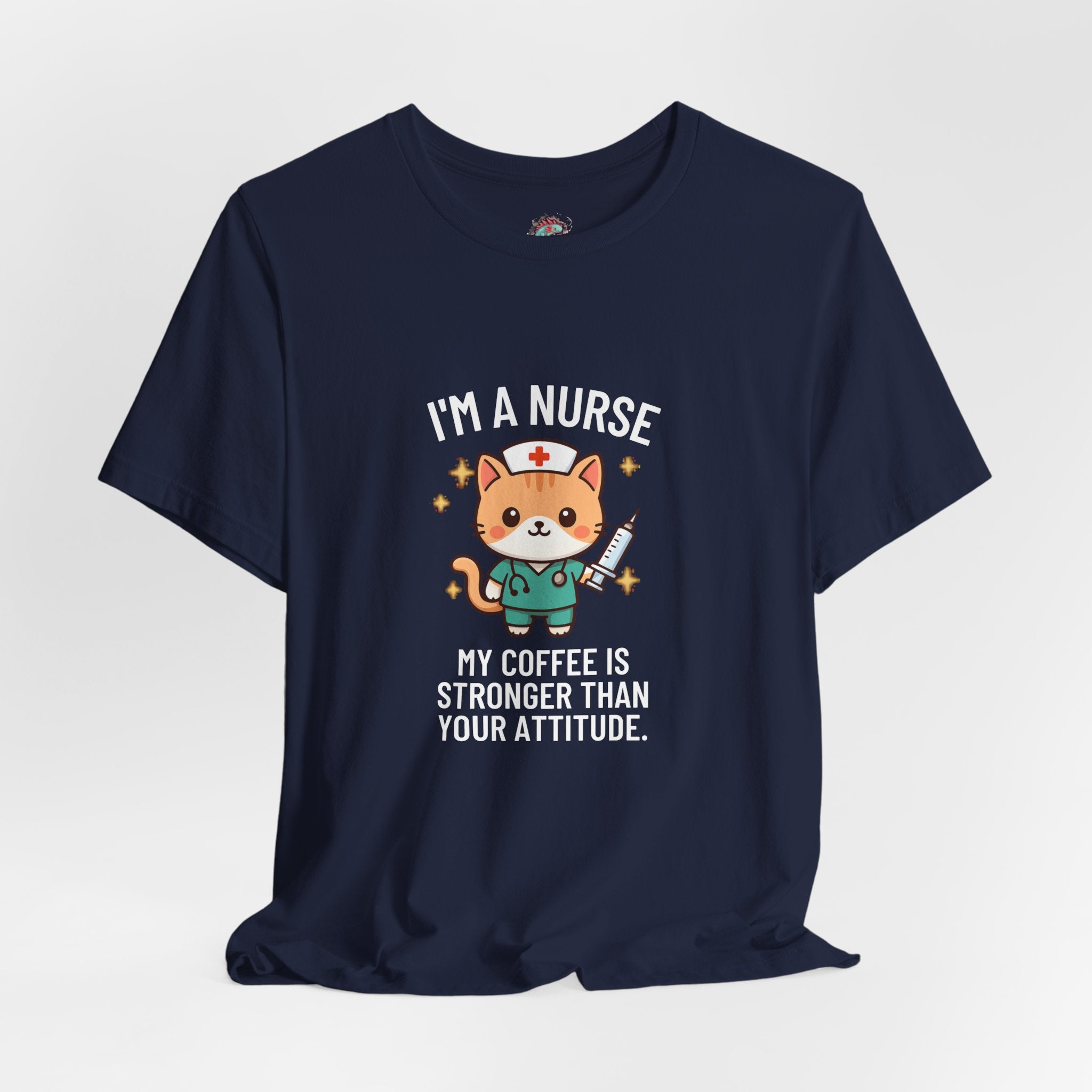 Nurse Cat T-Shirt — "I’m a Nurse, My Coffee Is Stronger Than Your Attitude" Cute Nurse Gift