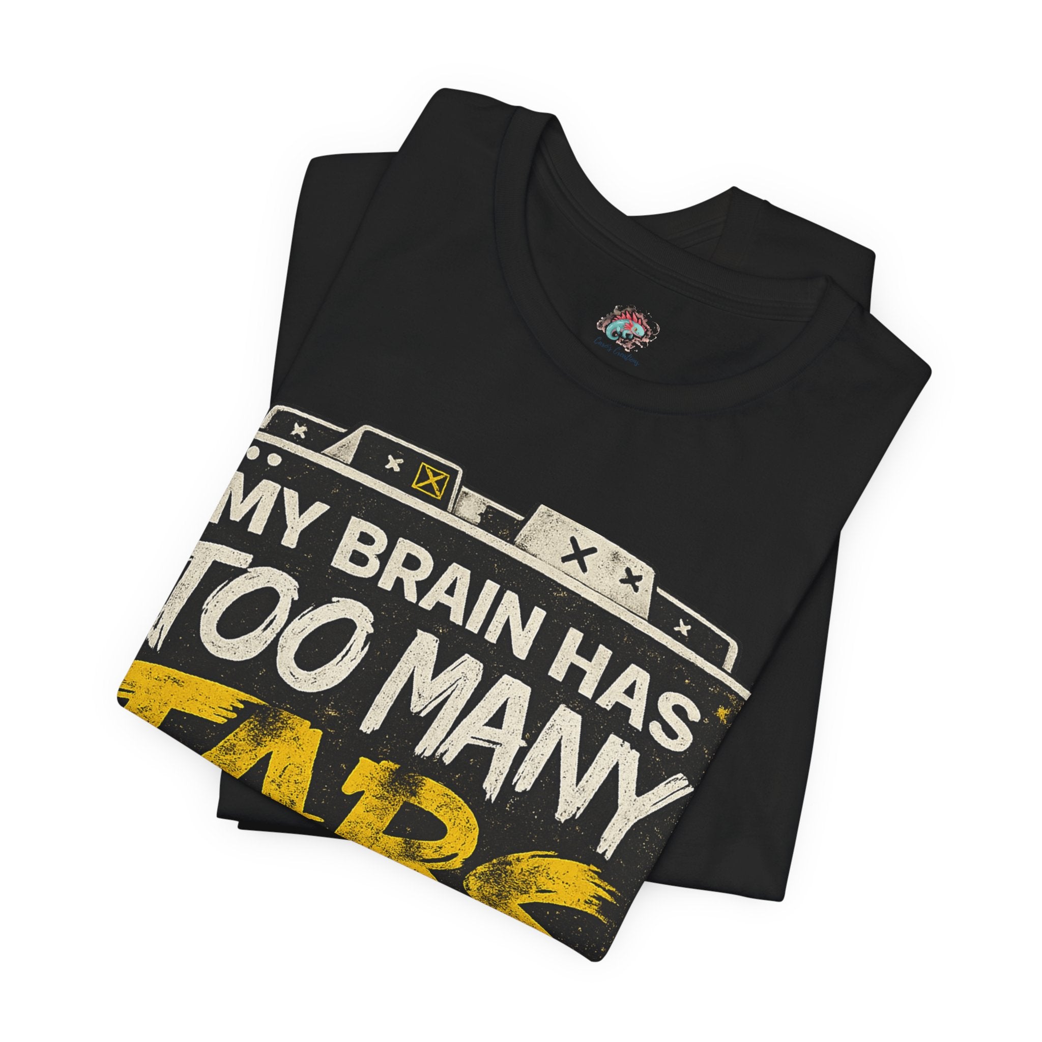 My Brain Has Too Many Tabs Open T-Shirt — Funny Tech/Work From Home Tee