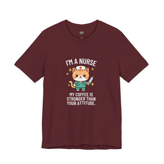 Nurse Cat T-Shirt — "I’m a Nurse, My Coffee Is Stronger Than Your Attitude" Cute Nurse Gift