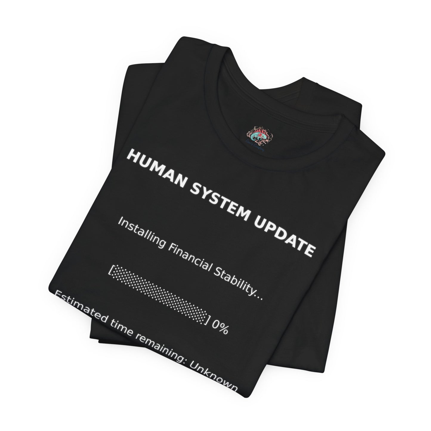 Human System Update Tee — "Installing Financial Stability" Progress Bar T‑Shirt