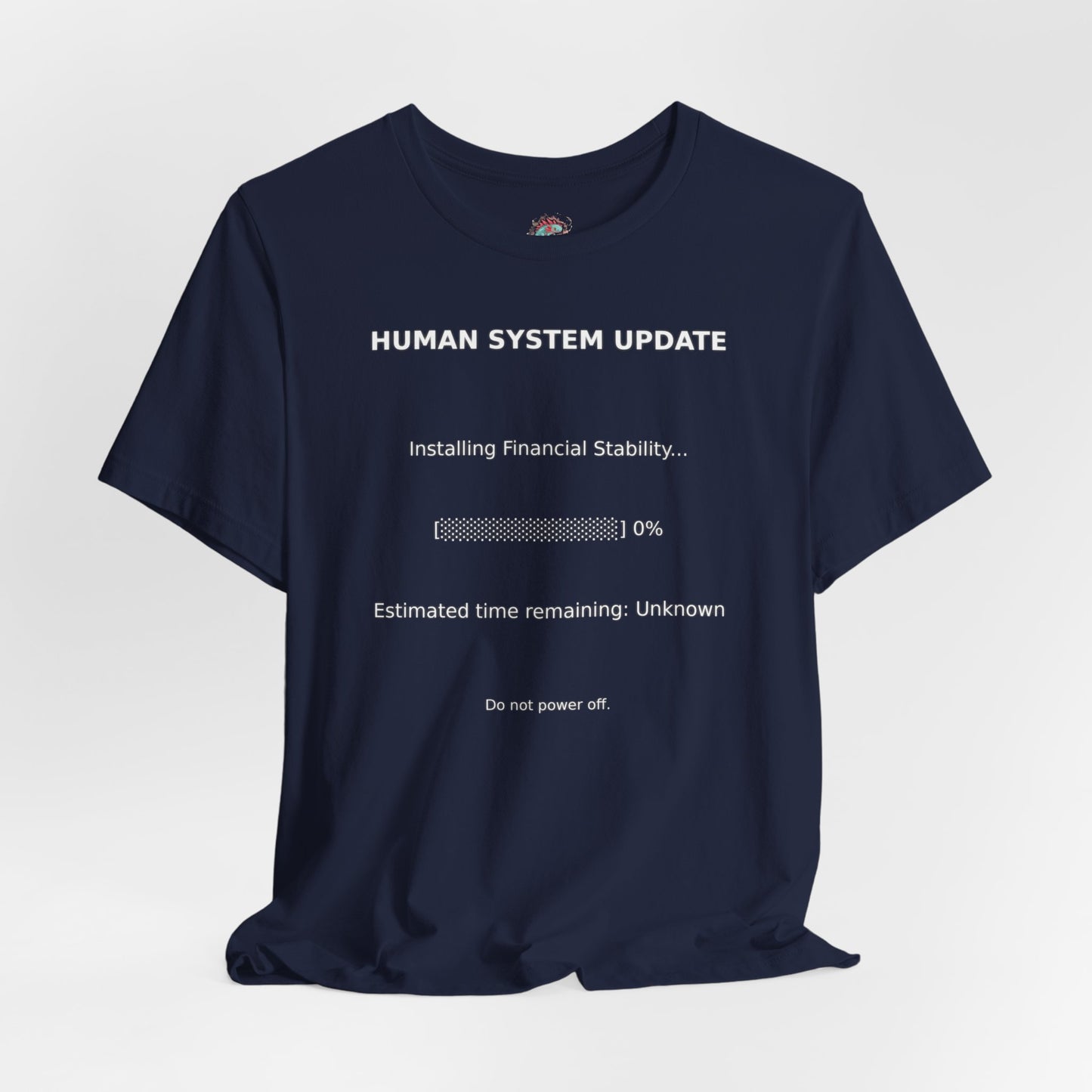 Human System Update Tee — "Installing Financial Stability" Progress Bar T‑Shirt