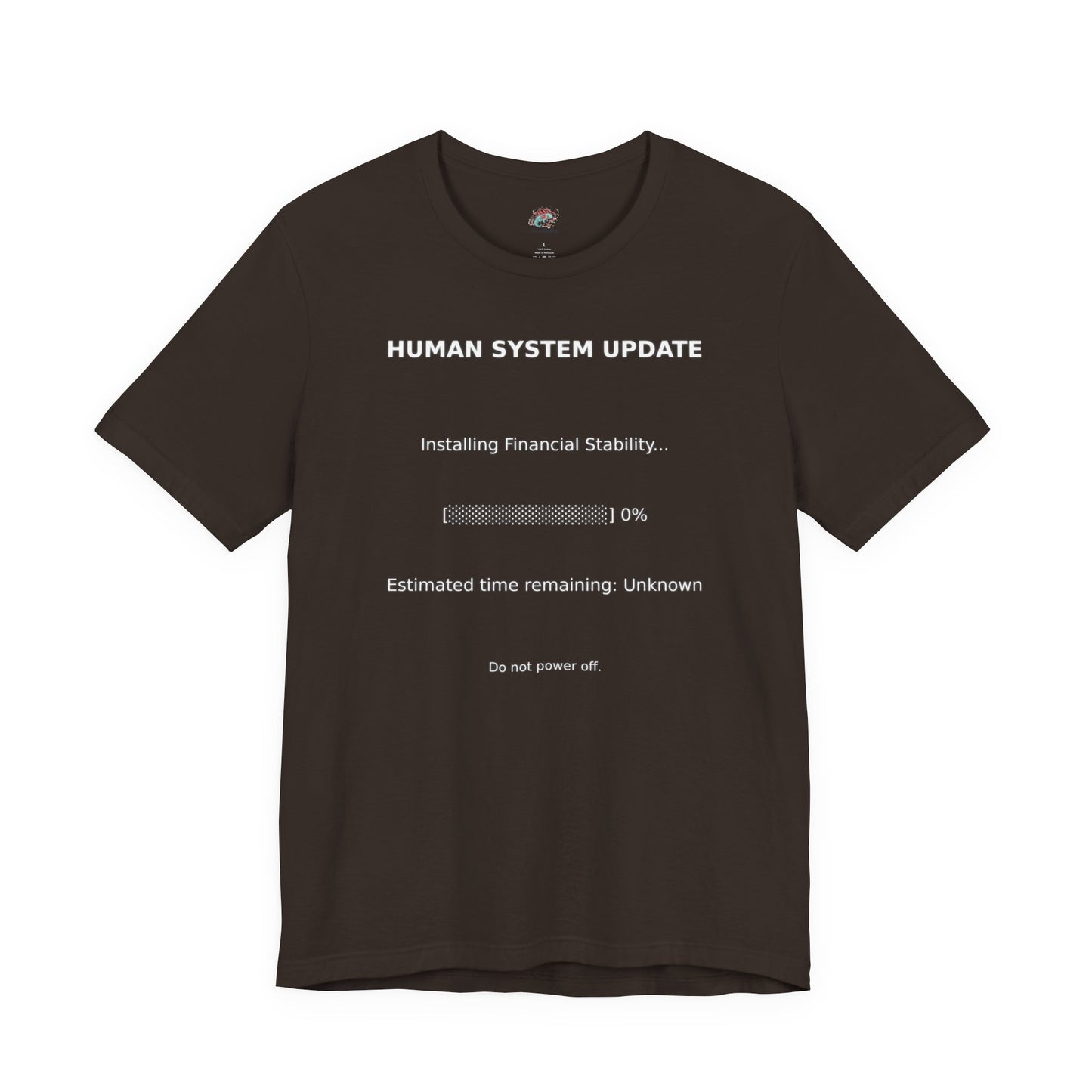 Human System Update Tee — "Installing Financial Stability" Progress Bar T‑Shirt