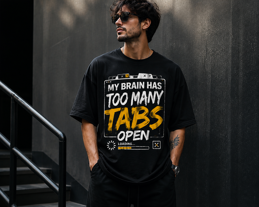 My Brain Has Too Many Tabs Open T-Shirt — Funny Tech/Work From Home Tee