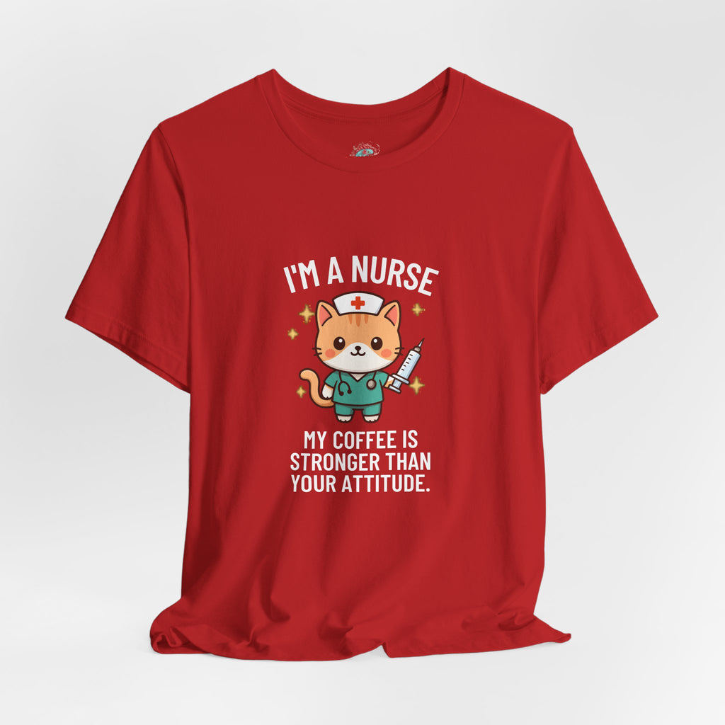 Nurse Cat T-Shirt — "I’m a Nurse, My Coffee Is Stronger Than Your Attitude" Cute Nurse Gift