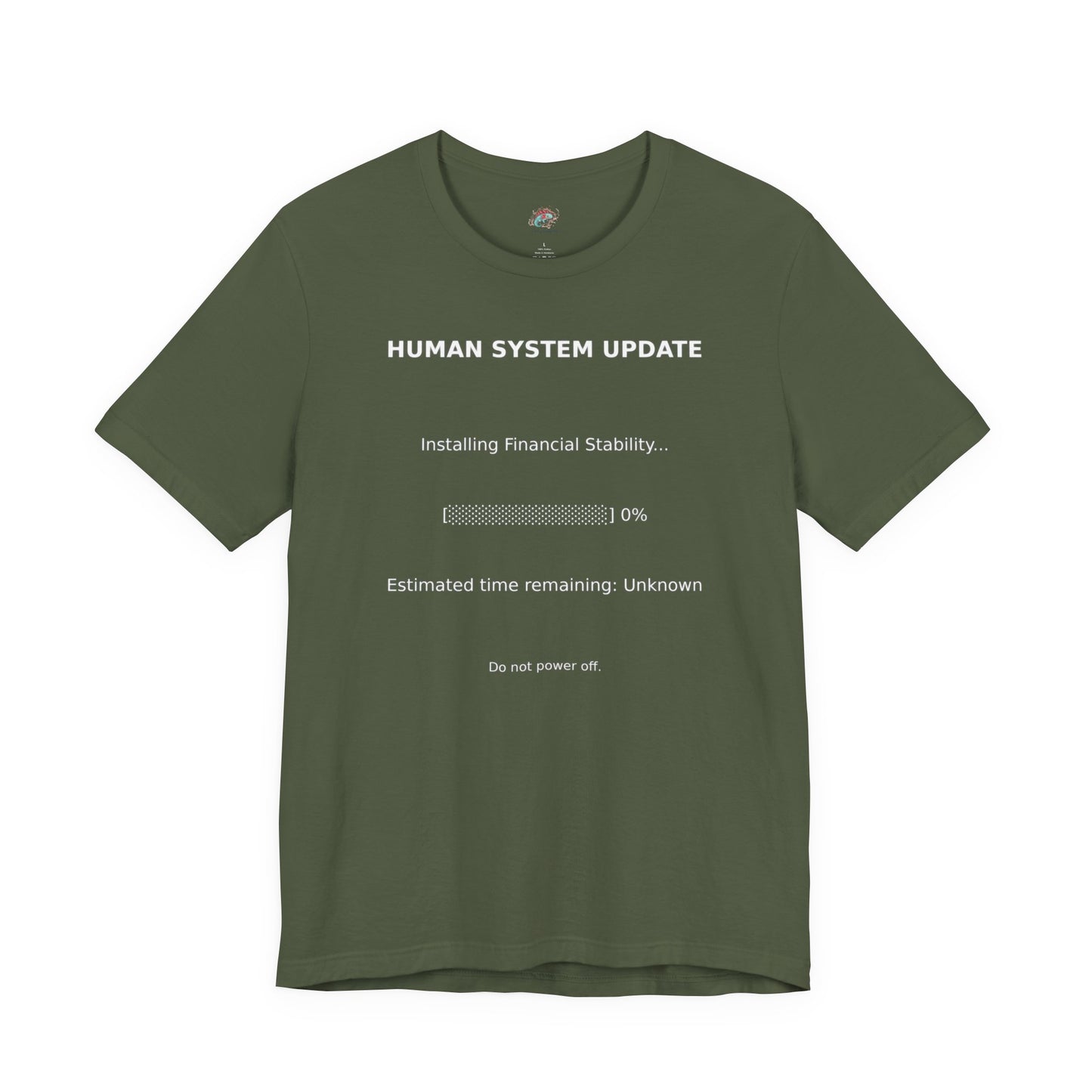 Human System Update Tee — "Installing Financial Stability" Progress Bar T‑Shirt