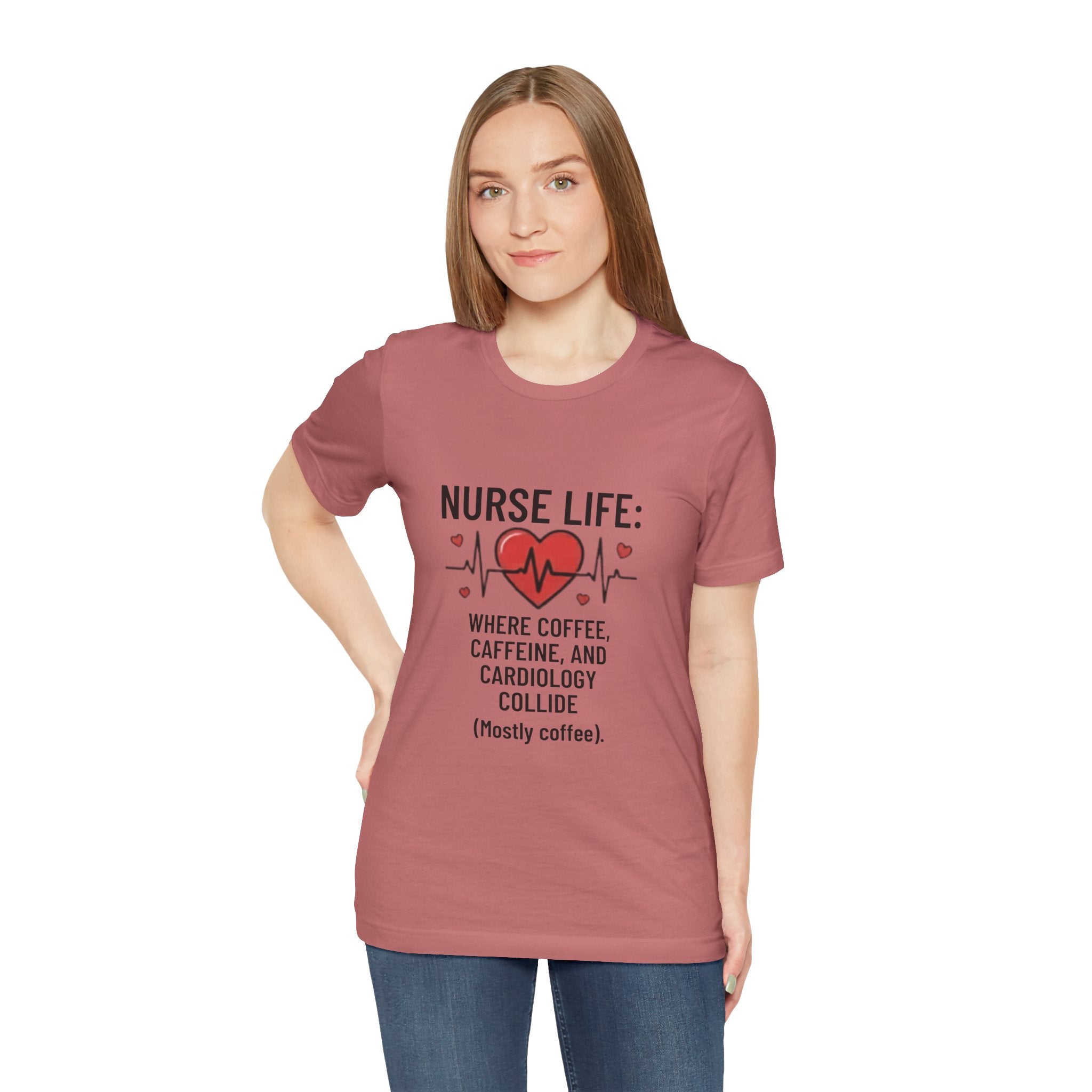 Nurse Life T‑Shirt — “Nurse Life: Where Coffee, Caffeine, and Cardiology Collide (Mostly Coffee)”