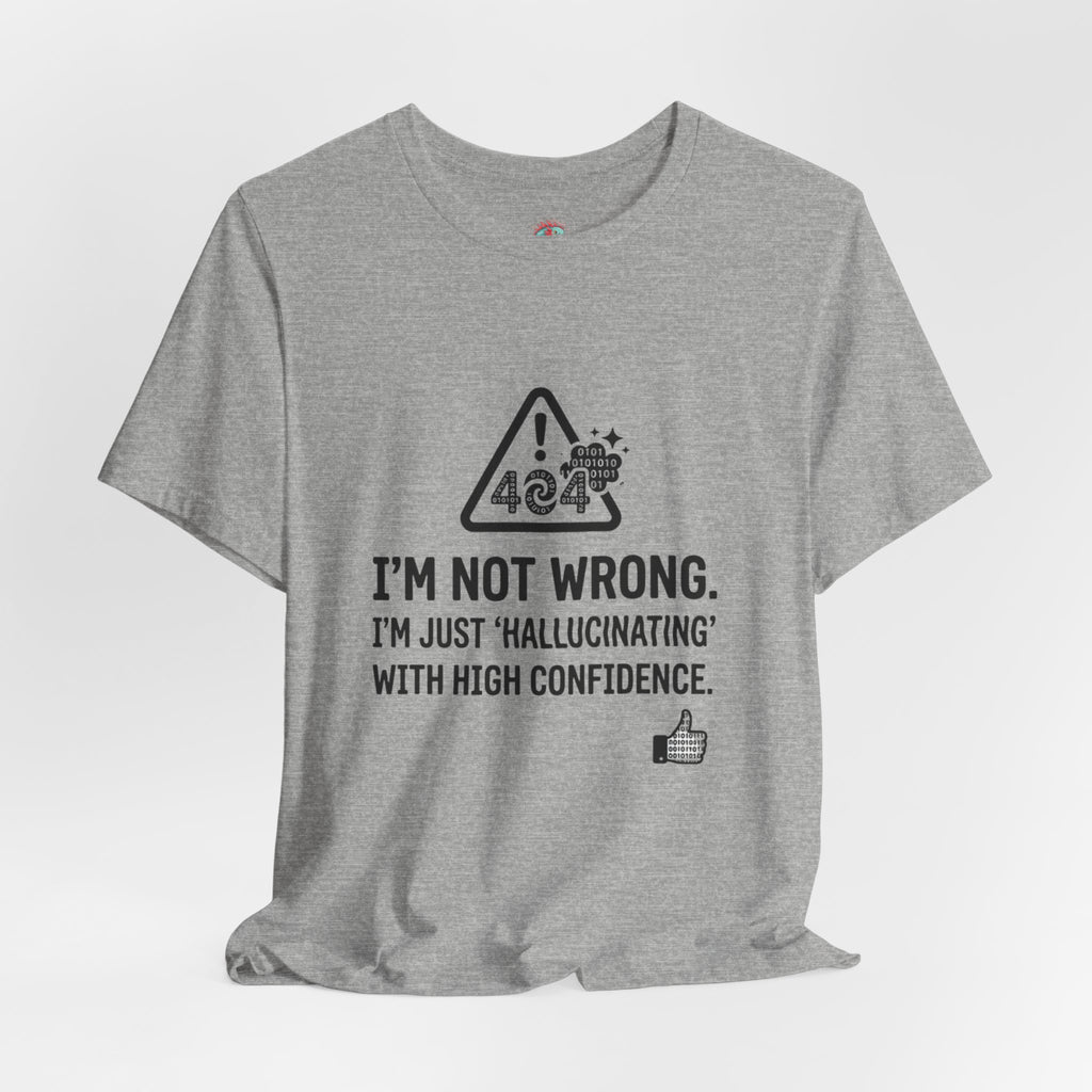Funny AI T-Shirt — Humorous Artificial Intelligence Graphic Tee