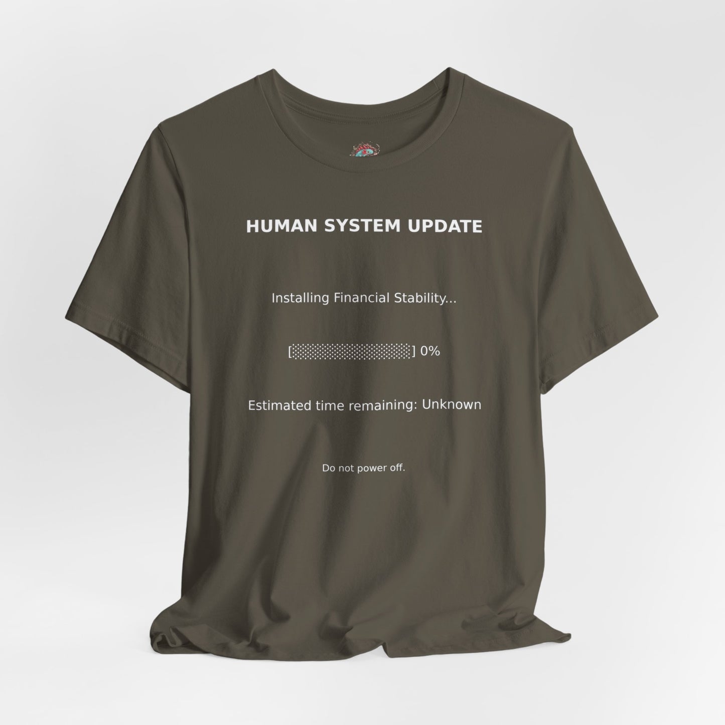 Human System Update Tee — "Installing Financial Stability" Progress Bar T‑Shirt