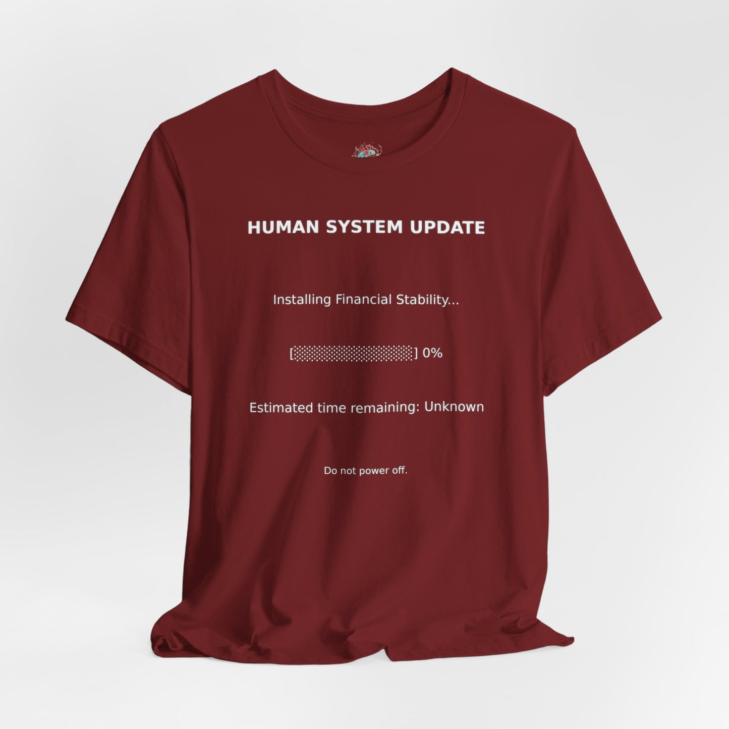 Human System Update Tee — "Installing Financial Stability" Progress Bar T‑Shirt