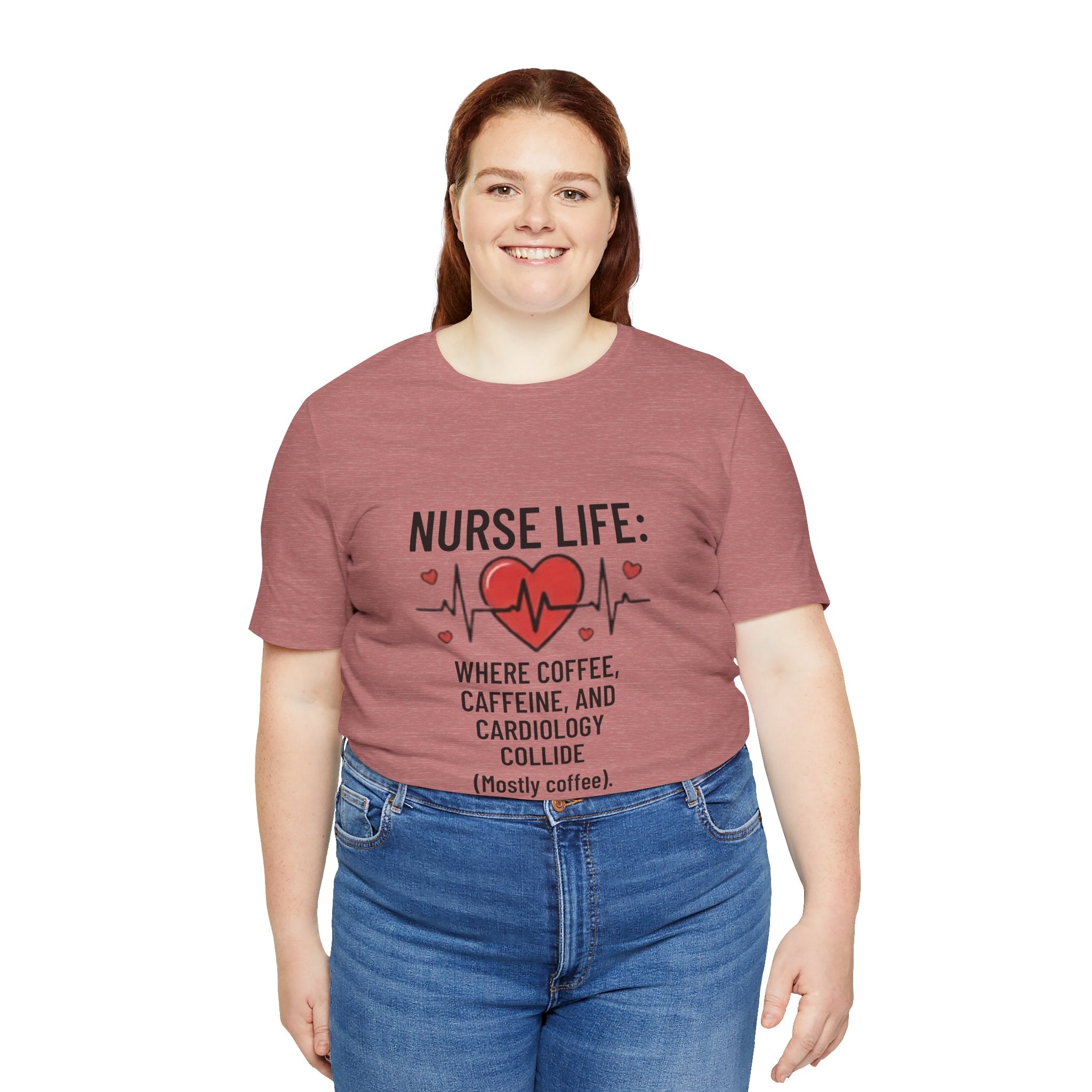 Nurse Life T‑Shirt — “Nurse Life: Where Coffee, Caffeine, and Cardiology Collide (Mostly Coffee)”