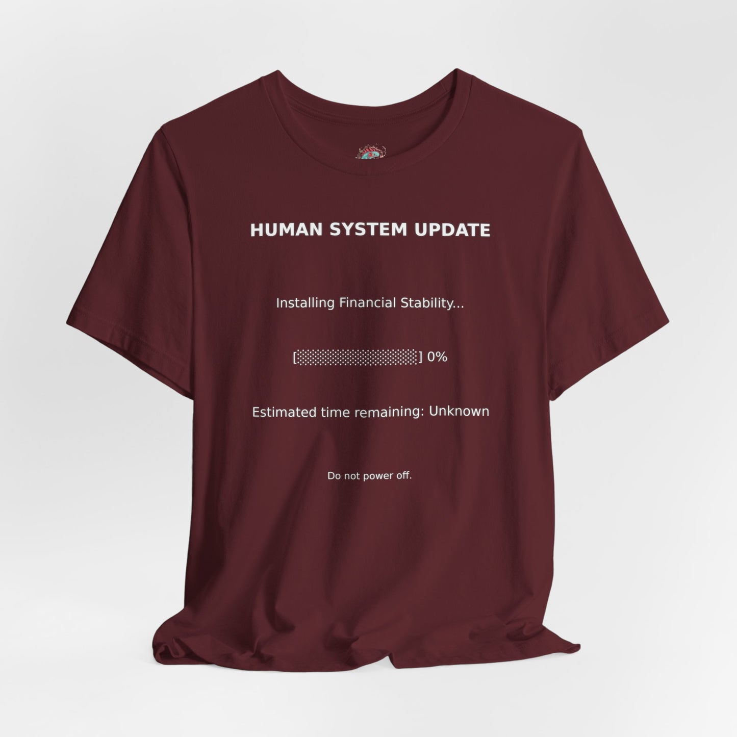 Human System Update Tee — "Installing Financial Stability" Progress Bar T‑Shirt