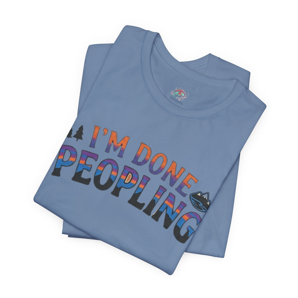 I’m done peopling