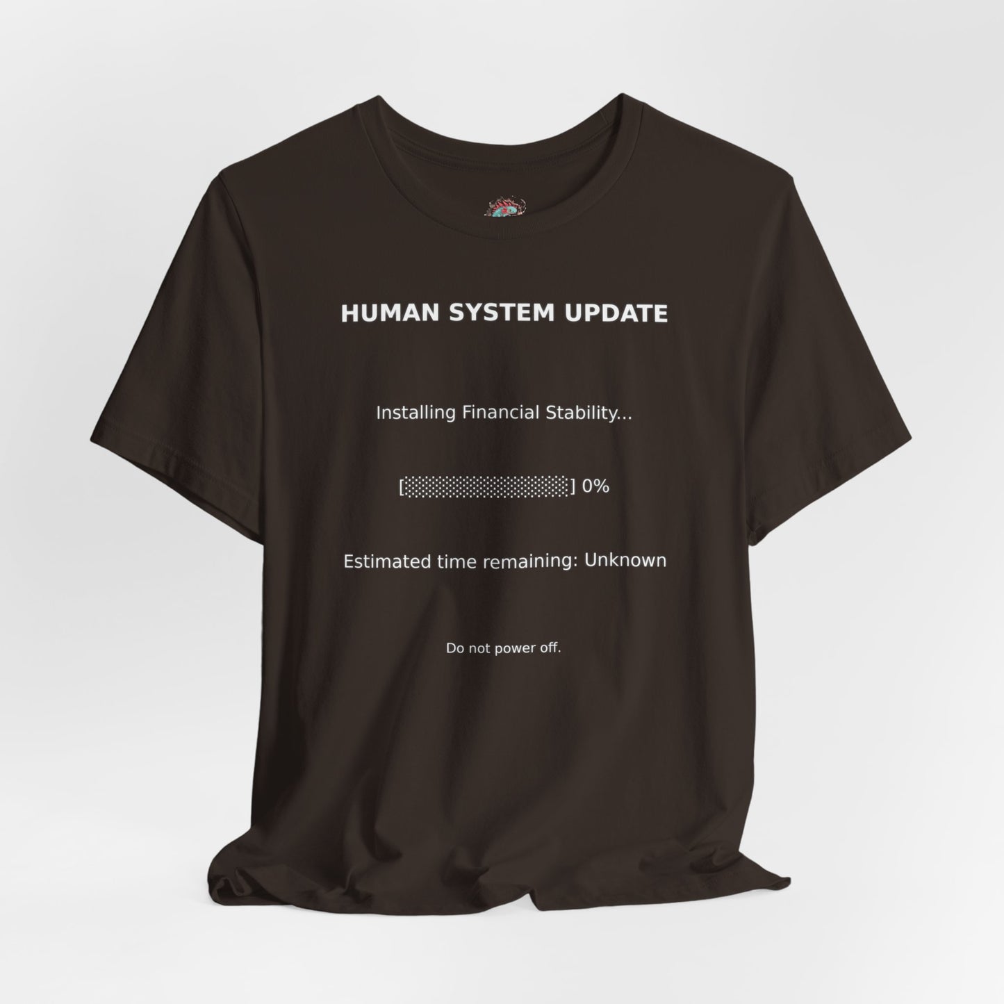 Human System Update Tee — "Installing Financial Stability" Progress Bar T‑Shirt