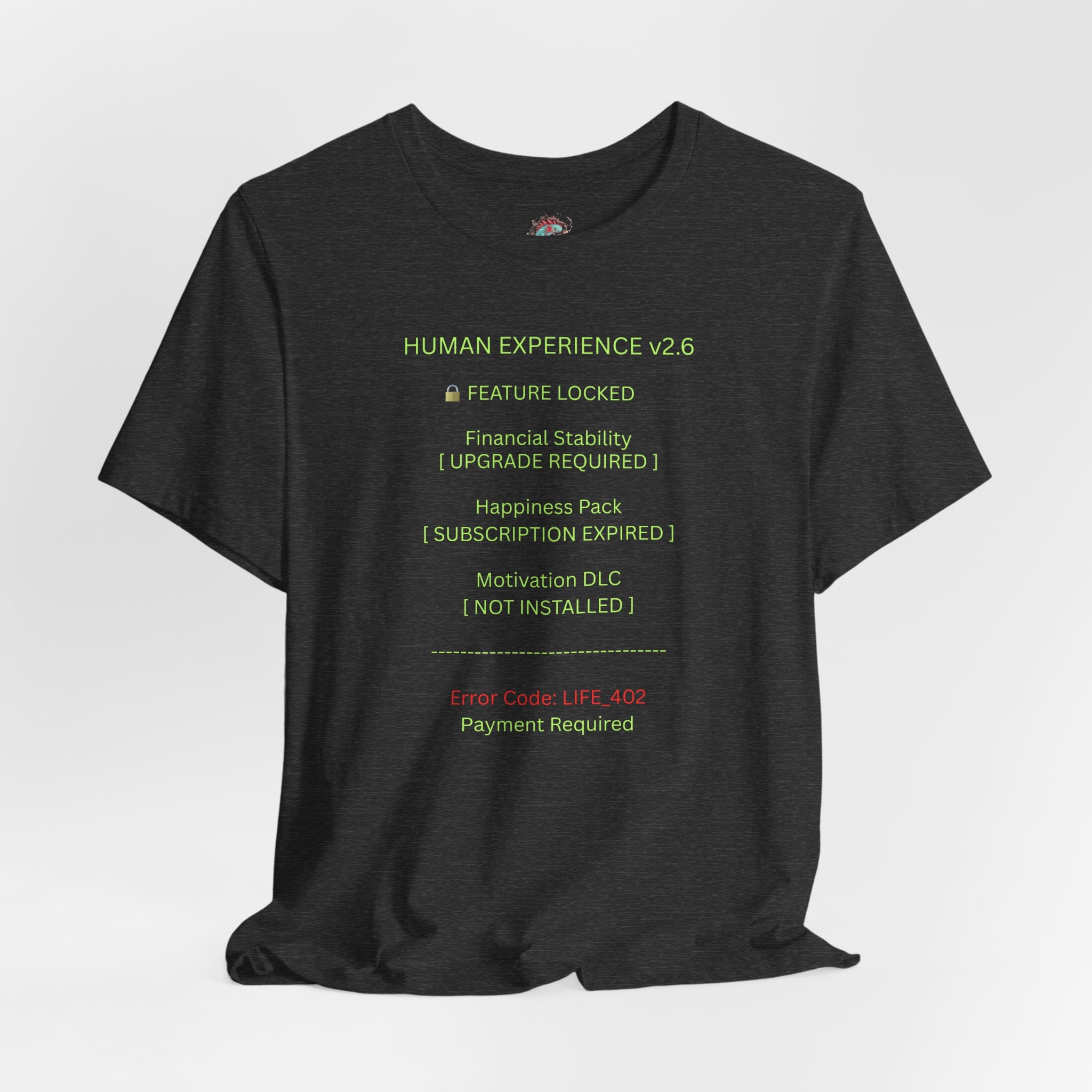 Tech Humor T-Shirt — "Human Experience v2.6" Error Code Tee