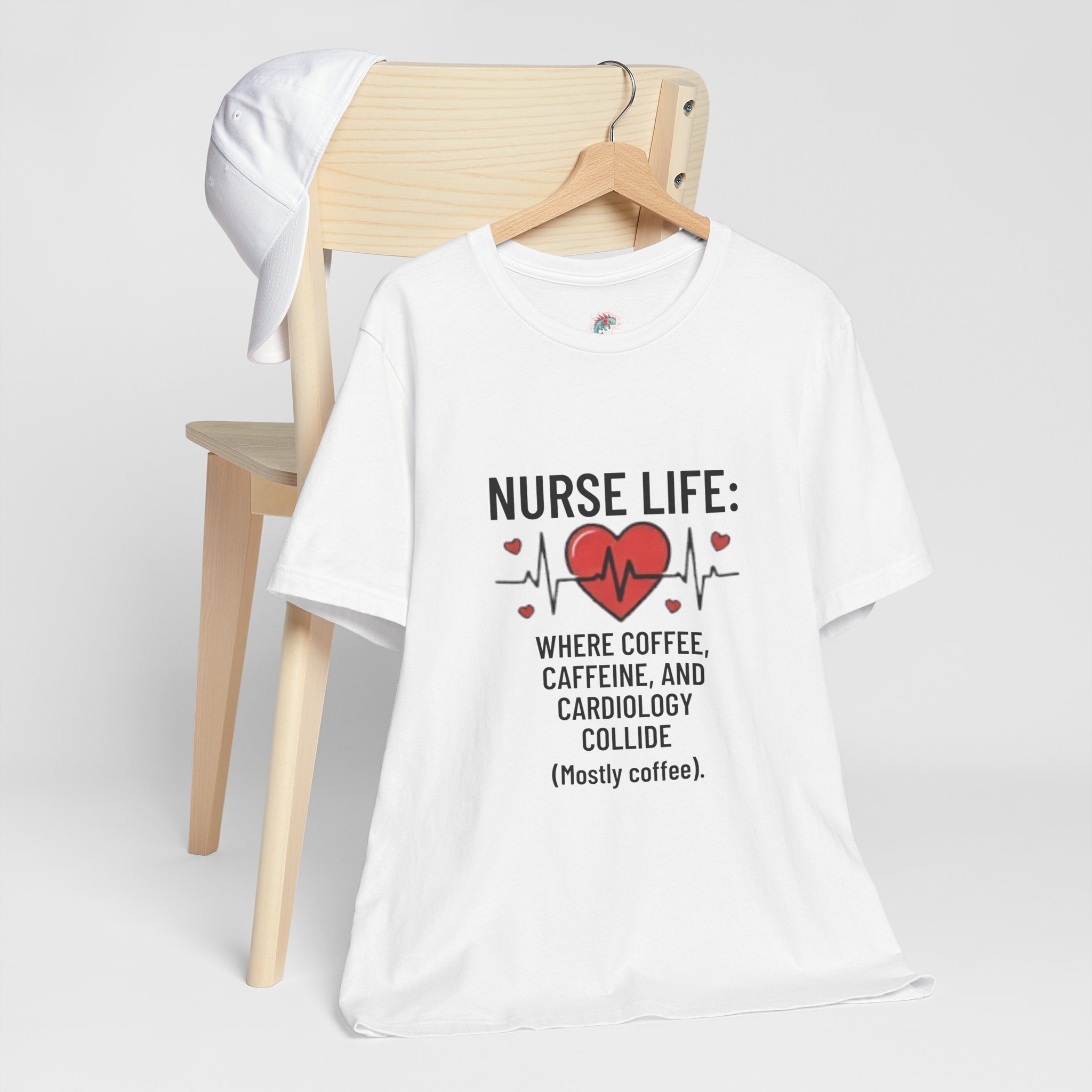 Nurse Life T‑Shirt — “Nurse Life: Where Coffee, Caffeine, and Cardiology Collide (Mostly Coffee)”