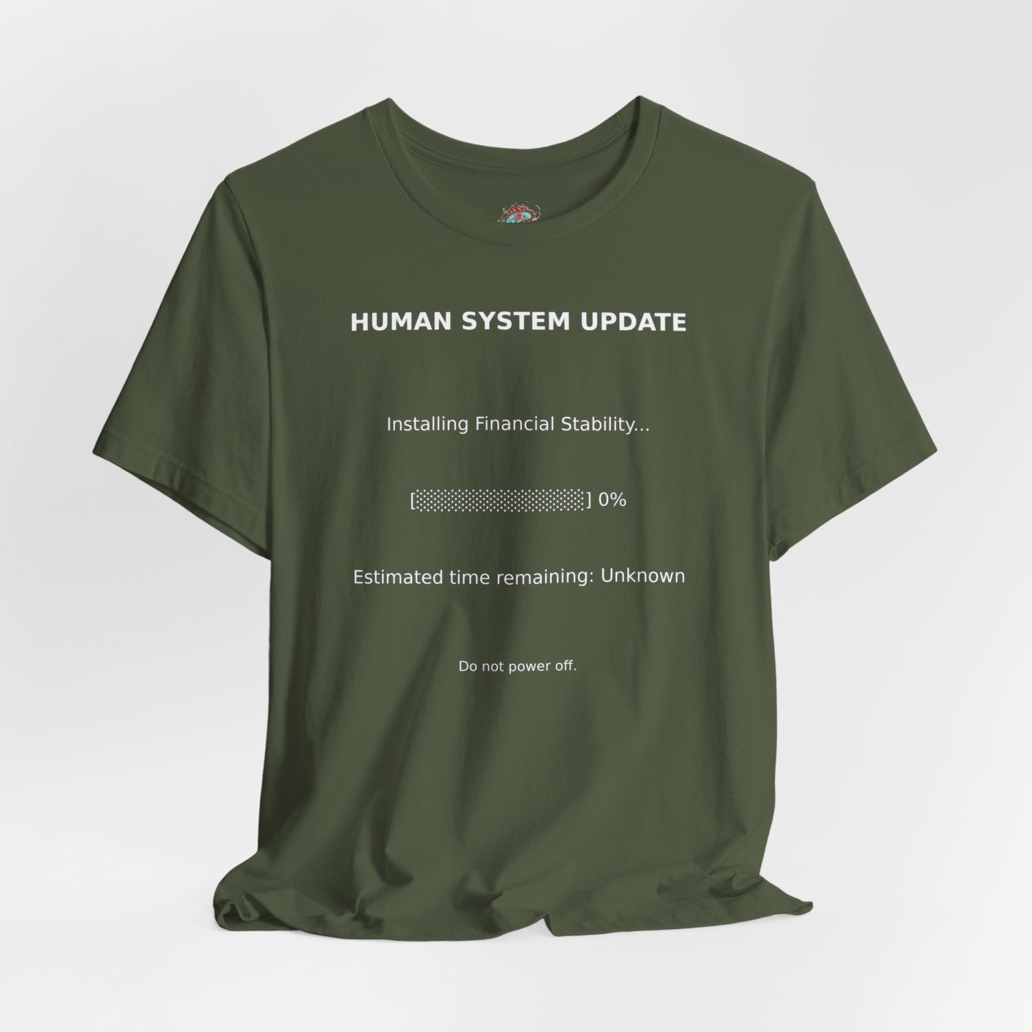 Human System Update Tee — "Installing Financial Stability" Progress Bar T‑Shirt