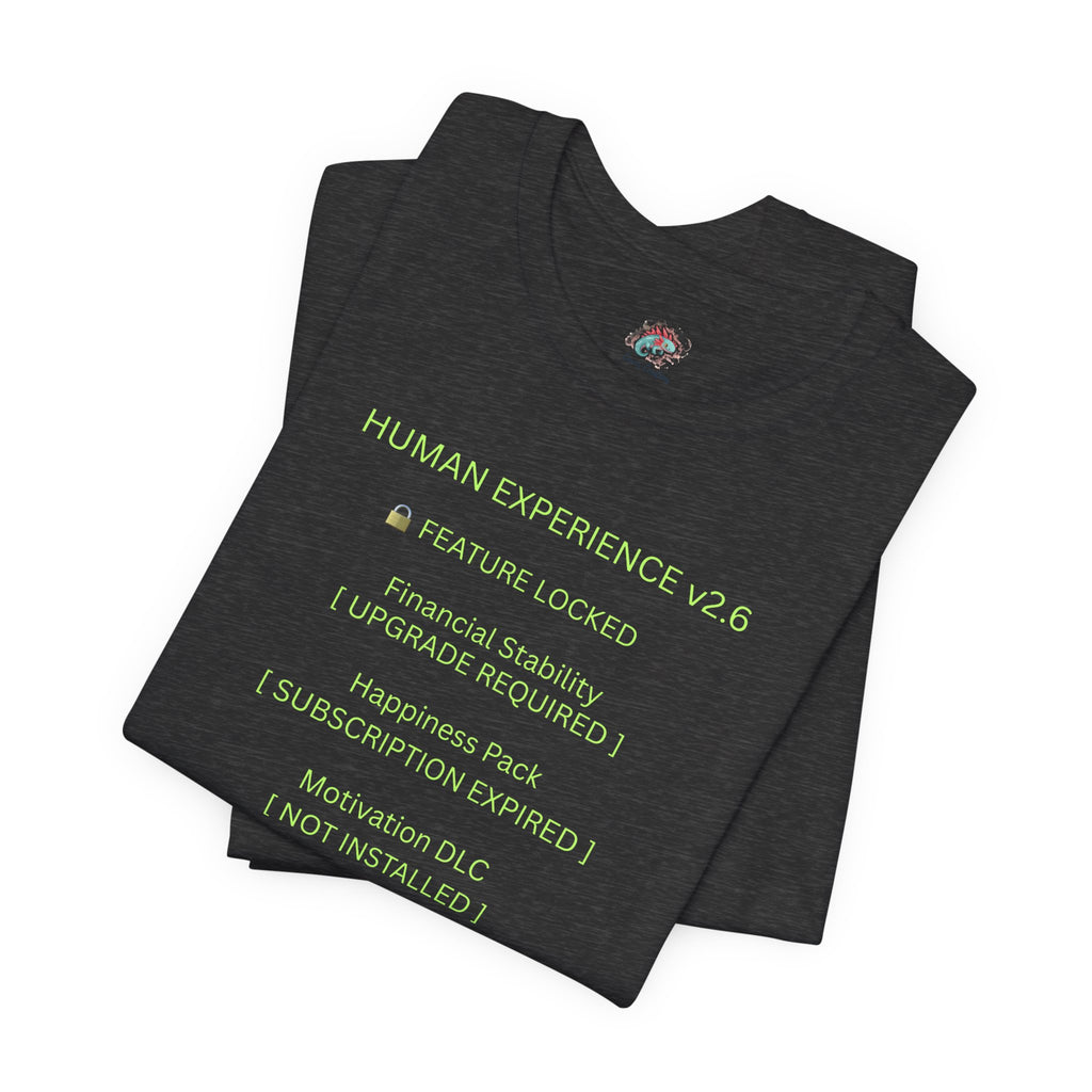 Tech Humor T-Shirt — "Human Experience v2.6" Error Code Tee
